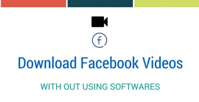 Download Facebook Videos without Using Any Softwares