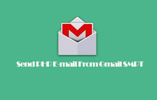 Send PHP E-mail From Gmail SMPT