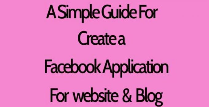 A Simple Guide to create a facebook application for your website