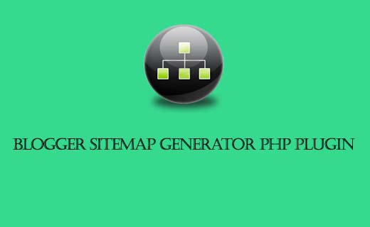 Blogger Sitemap Generator