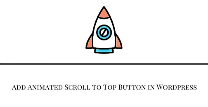 Add Animated Scroll to Top Button in WordPress