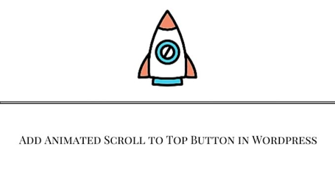 Add Animated Scroll to Top Button in WordPress