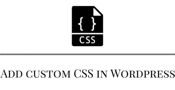 Simple Method to Add Custom CSS in WordPress Website