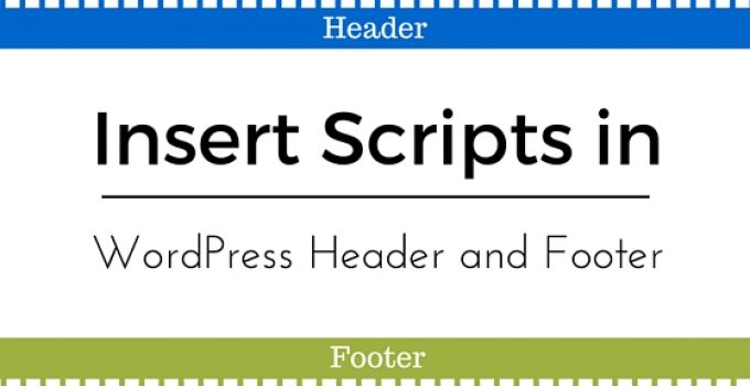 How to Insert Scripts in WordPress Header and Footer
