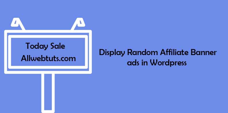 Display Random Affiliate Banner ads in WordPress
