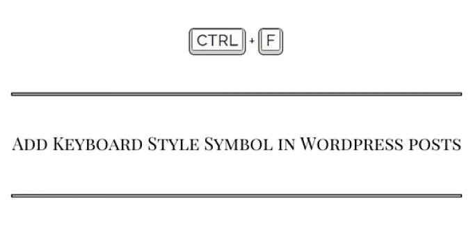 How to Add Keyboard Style Symbol in WordPress posts