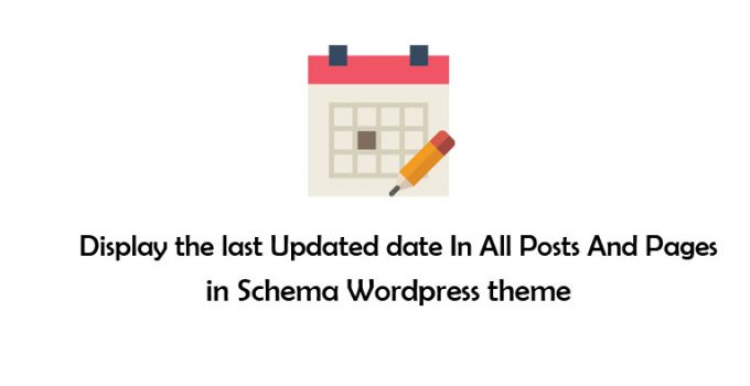 How to Show Last Updated Date in Schema WordPress theme