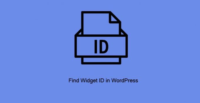 How to Find Widget ID in WordPress without a plugin