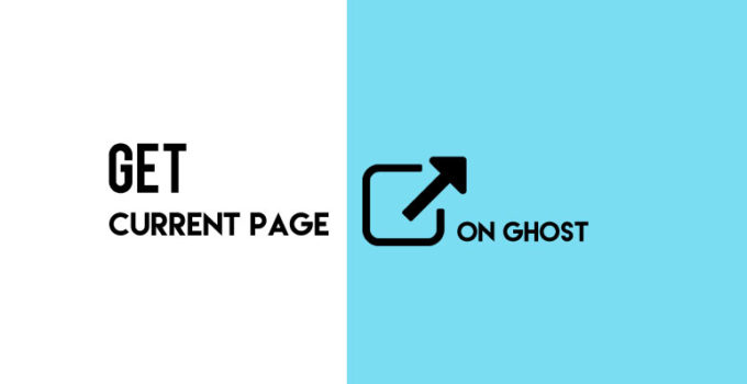 How to Get the Current Page URL on Ghost Blogging Platform