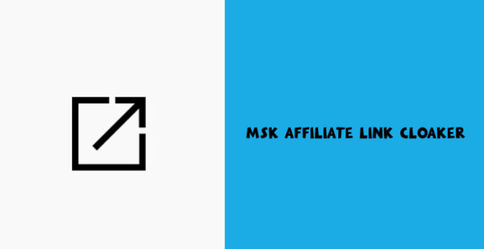 MSK Affiliate Link Cloaker – Cloak Affiliate Links and Track Link Clicks