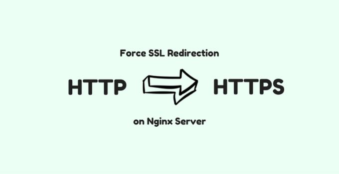 Force SSL Redirection on Nginx Server – HTTP to HTTPS