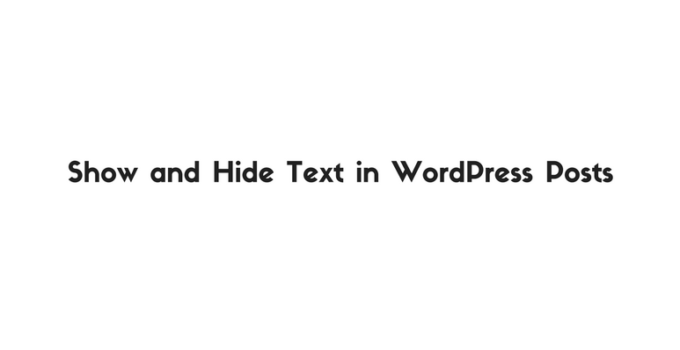 How to Show and Hide Text in WordPress Posts by Using jQuery